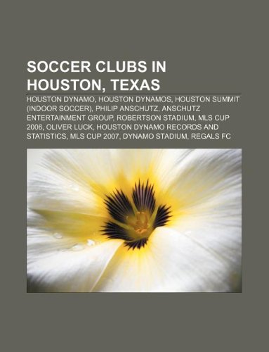Stock image for Soccer Clubs in Houston, Texas for sale by PBShop.store US
