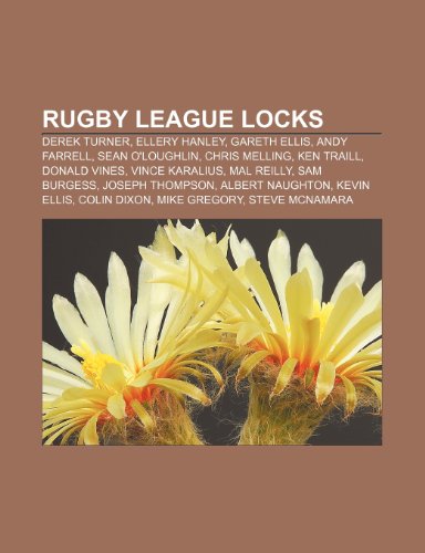 9781233292950: Rugby League Locks: Derek Turner, Ellery Hanley, Gareth Ellis, Andy Farrell, Sean O'Loughlin, Chris Melling, Ken Traill, Donald Vines