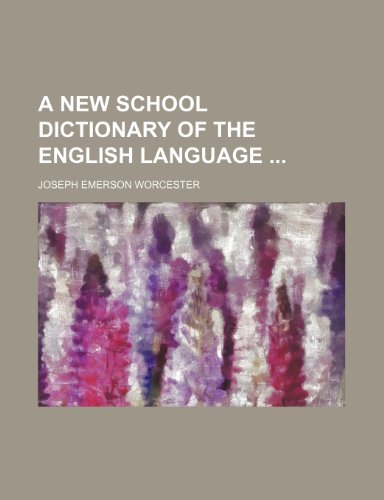 9781233437641: A new school dictionary of the English language