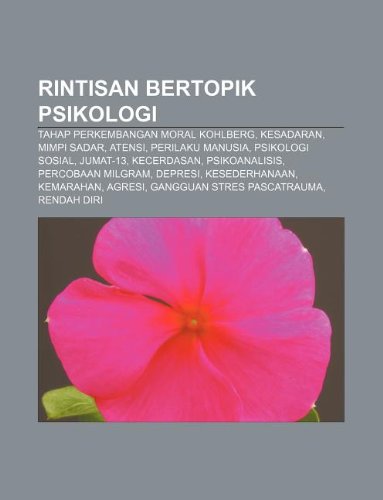 9781233915248: Rintisan Bertopik Psikologi: Tahap Perkembangan Moral Kohlberg, Kesadaran, Mimpi Sadar, Atensi, Perilaku Manusia, Psikologi Sosial, Jumat-13