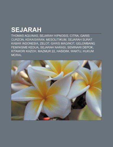 9781233915781: Sejarah: Thomas Aquinas, Sejarah Hipnosis, Citra, Garis Curzon, Kekaisaran, Mesolitikum, Sejarah Surat Kabar Indonesia, Zelot, Garis Maginot