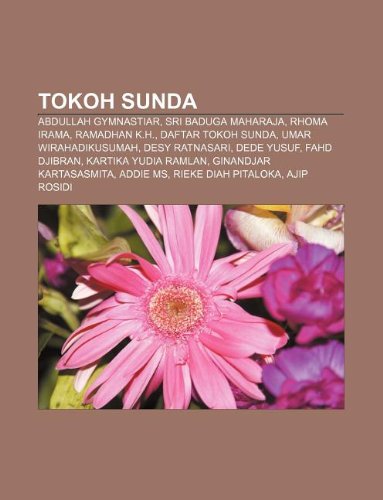 9781233918546: Tokoh Sunda: Abdullah Gymnastiar, Sri Baduga Maharaja, Rhoma Irama, Ramadhan K.H., Daftar Tokoh Sunda, Umar Wirahadikusumah, Desy Ratnasari