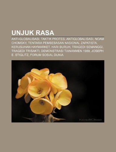 9781233919246: Unjuk Rasa: Anti-Globalisasi, Taktik Protes, Antiglobalisasi, Noam Chomsky, Tentara Pembebasan Nasional Zapatista, Kerusuhan Haymarket