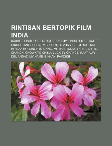 9781233922178: Rintisan Bertopik Film India: Kabhi Khushi Kabhi Gham, Shree 420, Phir Bhi DIL Hai Hindustani, Bobby, Passport, Devdas, Prem Rog, Kal Ho Naa Ho