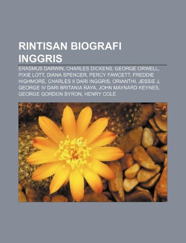 9781233922727: Rintisan Biografi Inggris: Erasmus Darwin, Charles Dickens, George Orwell, Pixie Lott, Diana Spencer, Percy Fawcett, Freddie Highmore