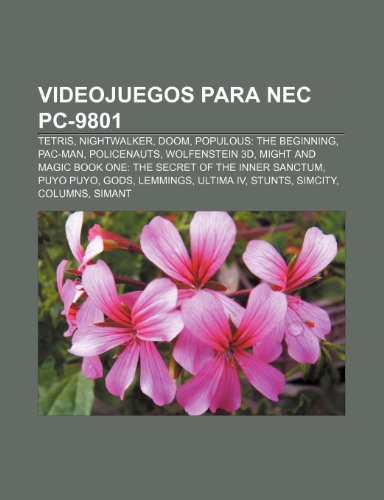 9781234035969: Videojuegos Para NEC PC-9801: Tetris, Nightwalker, Doom, Populous: The Beginning, Pac-Man, Policenauts, Wolfenstein 3D