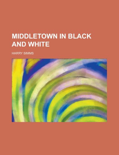 9781234244224: Middletown in Black and White