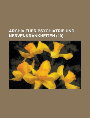 9781234258764: Archiv Fuer Psychiatrie Und Nervenkrankheiten (10 )