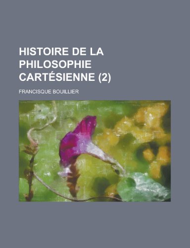 9781234313838: Histoire de La Philosophie Cartesienne (2)