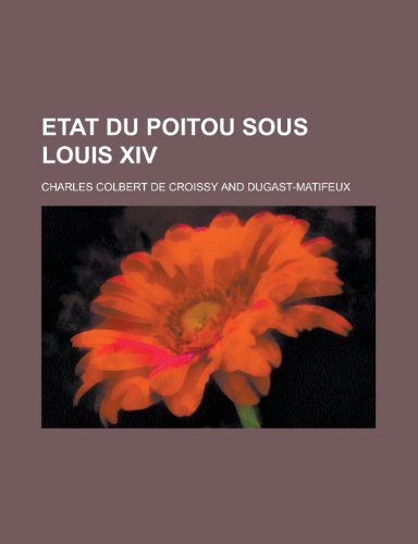 9781234357405: Etat Du Poitou Sous Louis XIV