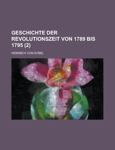 9781234359928: Geschichte Der Revolutionszeit Von 1789 Bis 1795 (2)