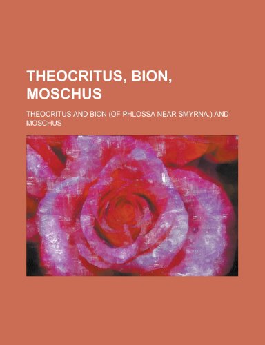 9781234417536: Theocritus, Bion, Moschus