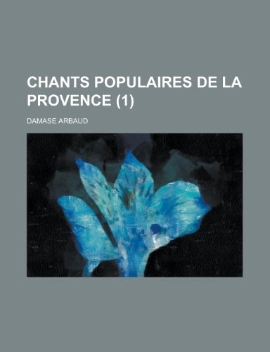 9781234444327: Chants Populaires de La Provence (1 )