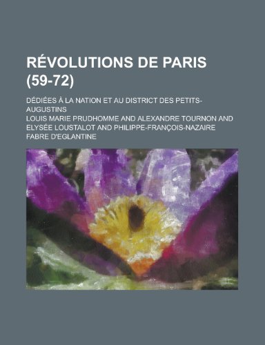 9781234448004: Revolutions de Paris; Dediees a la Nation Et Au District Des Petits-Augustins (59-72)