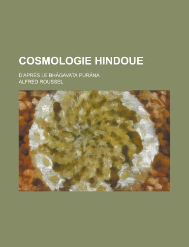 9781234448226: Cosmologie Hindoue; D'Apres Le Bhagavata Purana