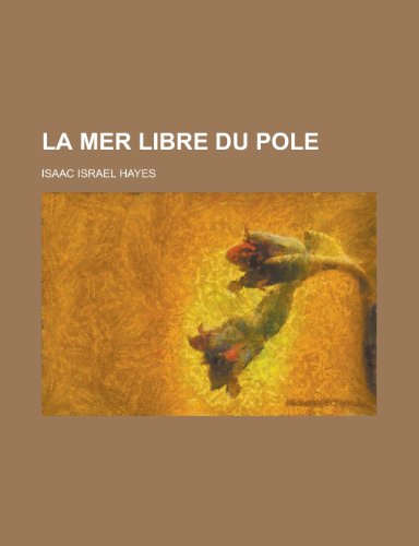 9781234454111: La Mer Libre Du Pole