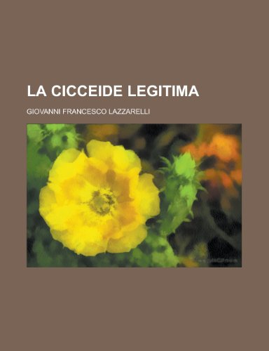 9781234467500: La Cicceide Legitima