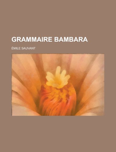 9781234484644: Grammaire Bambara