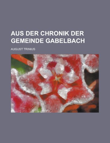 9781234486976: Aus Der Chronik Der Gemeinde Gabelbach