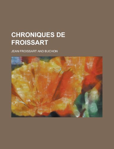 9781234489908: Chroniques de Froissart