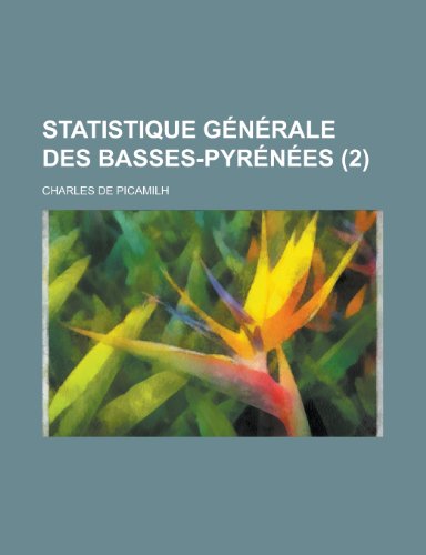 9781234493585: Statistique Generale Des Basses-Pyrenees (2)