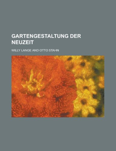 9781234516994: Gartengestaltung Der Neuzeit