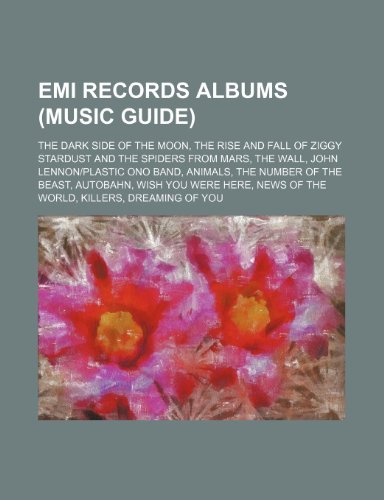 Stock image for EMI Records Albums (Music Guide): The Dark Side of the Moon, the Rise and Fall of Ziggy Stardust and the Spiders from Mars, the Wall for sale by ThriftBooks-Dallas