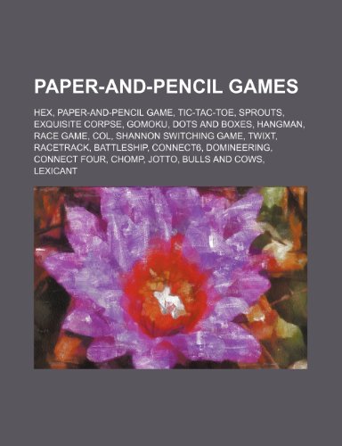 Beispielbild fr Paper-And-Pencil Games: Hex, Paper-And-Pencil Game, Tic-Tac-Toe, Sprouts, Exquisite Corpse, Gomoku, Dots and Boxes, Hangman, Race Game, Col zum Verkauf von Buchpark