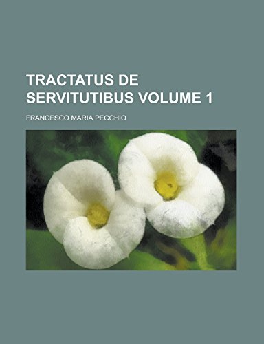 9781234611941: Tractatus de Servitutibus Volume 1