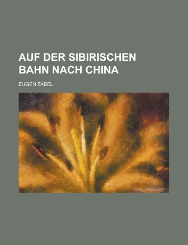 Stock image for Auf Der Sibirischen Bahn Nach China for sale by Buchpark
