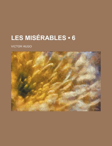 Les MisÃ©rables (6) (9781234889241) by Hugo, Victor