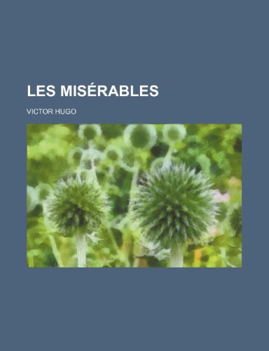 Les MisÃ©rables (10) (9781234889715) by Hugo, Victor