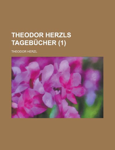 Theodor Herzls Tagebucher (1) (9781234892661) by [???]