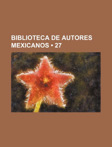 9781234893613: Biblioteca de Autores Mexicanos (27)