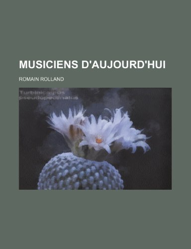 Musiciens D'Aujourd'hui (9781234894436) by Rolland, Romain