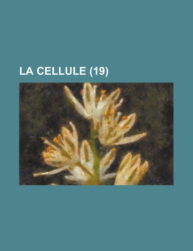La Cellule (19 ) (9781234894641) by [???]