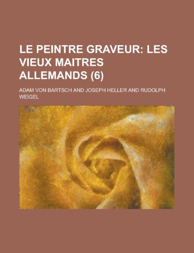 Le Peintre Graveur (6) (9781234895693) by [???]