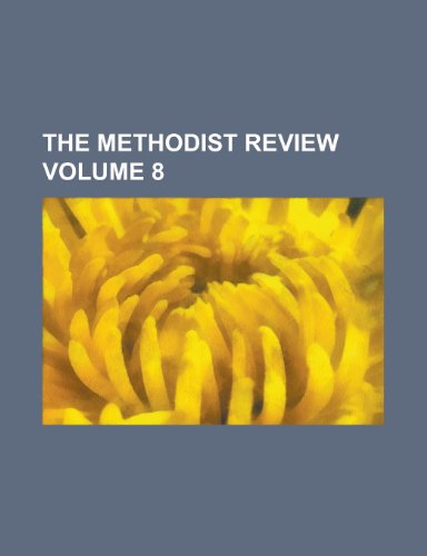 The Methodist Review Volume 8 (9781234897130) by [???]
