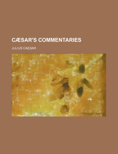 CÃ¦sar's Commentaries (9781234902124) by Caesar, Julius