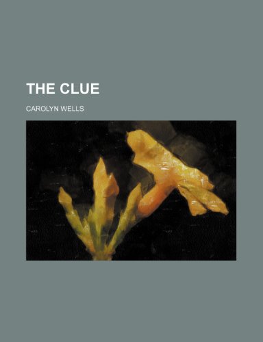 The Clue (9781234907662) by Wells, Carolyn