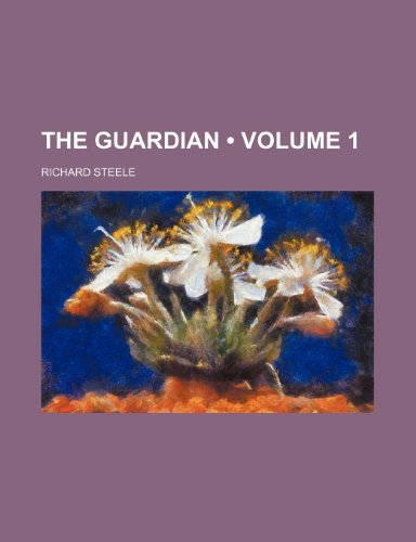 The Guardian (Volume 1 ) (9781234912611) by Steele, Richard
