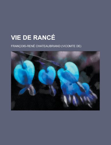 Vie de Rance (9781234913175) by Chateaubriand, Francois Rene