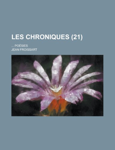 Les Chroniques; ... Poesies (21) (9781234916190) by [???]