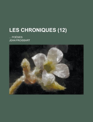 Les Chroniques; ... Poesies (12) (9781234916213) by [???]