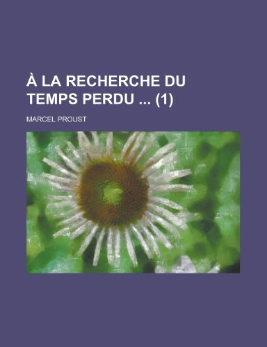 9781234916596:  la recherche du temps perdu (1)