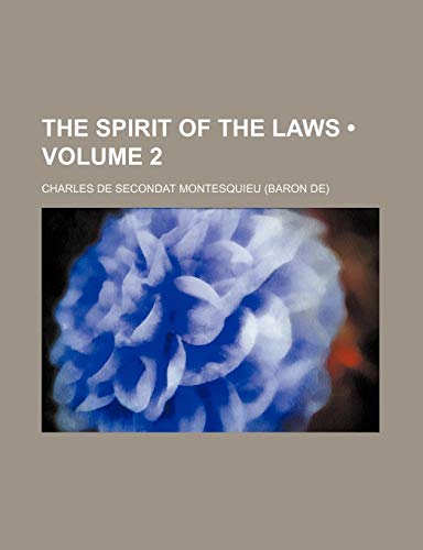 9781234917852: The Spirit of the Laws (Volume 2)