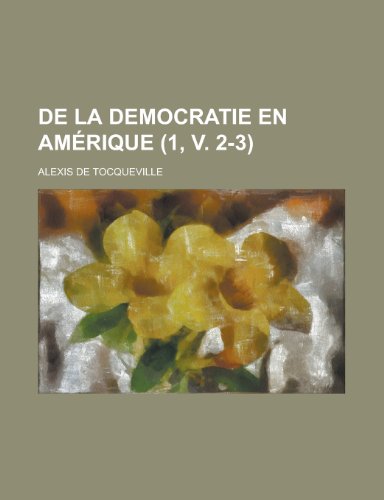 de La Democratie En Amerique (1, V. 2-3) (9781234917937) by Tocqueville, Alexis De