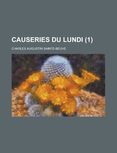 Causeries Du Lundi (1) (9781234918231) by Sainte-Beuve, Charles Augustin
