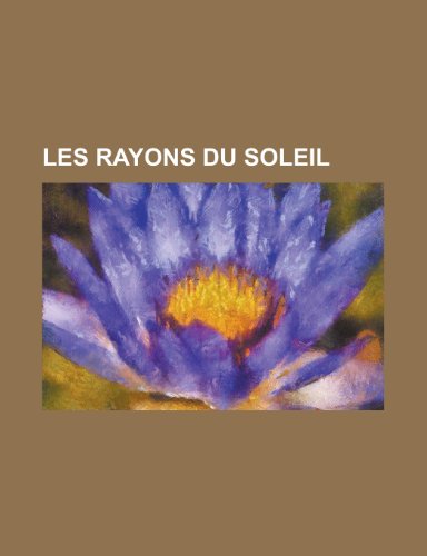 Les Rayons Du Soleil (9781234919511) by [???]