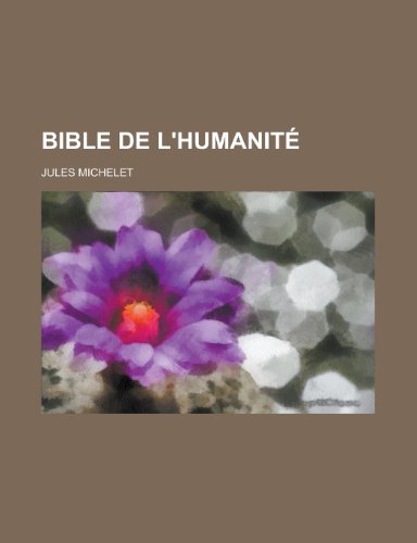 Bible de L'Humanite (9781234920272) by Michelet, Jules